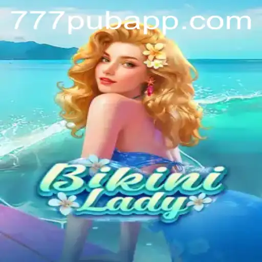 Explore the Exciting World of BikiniLady: Unveiling the Thrills of 777PUB.COM