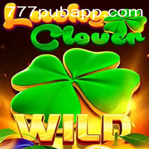 Unlock the Thrills of Luck with LuckyClover: Your New Favorite Game on 777PUB.COM