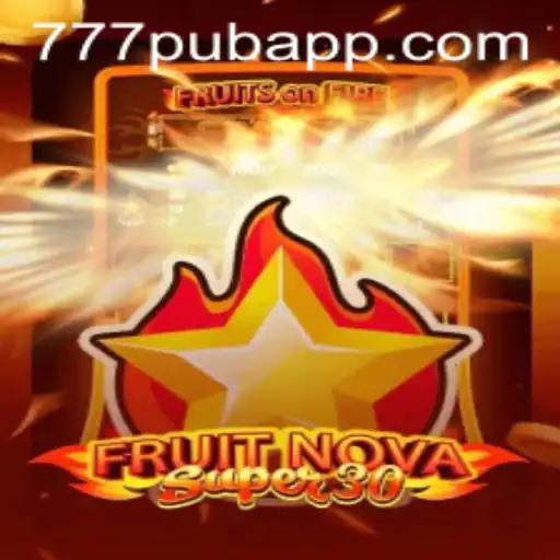 Unveiling the Excitement of FruitrNovaSupe30 on 777PUB.COM
