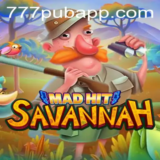 MadHitSavannah: Journey Through the Exotic Savannah with 777PUB.COM