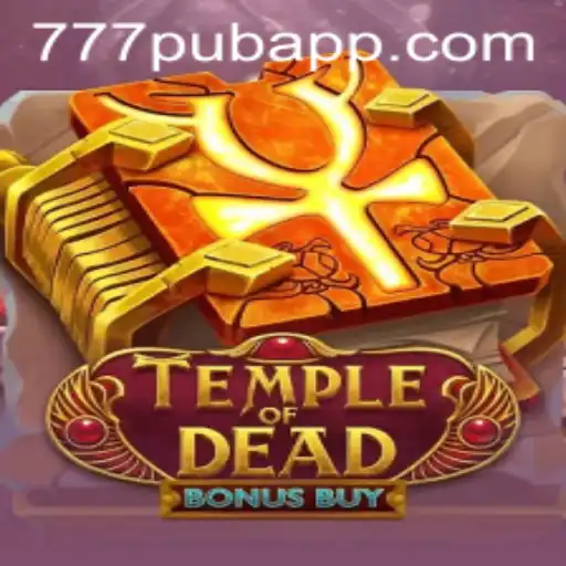 Unlocking the Mysteries of Temple of Dead Bonus Buy at 777PUB.COM
