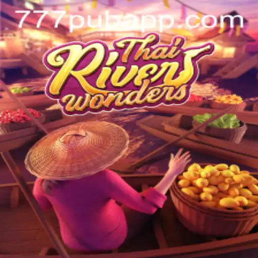Explore the Exciting World of ThaiRiverWonders on 777PUB.COM